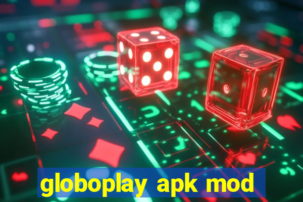 globoplay apk mod